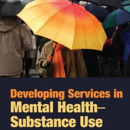 Developing Services in Mental Health-Substance Use