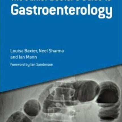 The Junior Doctor's Guide to Gastroenterology