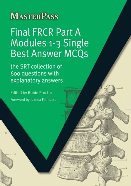 Final FRCR Part A Modules 1-3 Single Best Answer