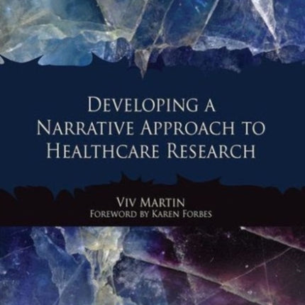 Developing a Narrative Approach to Healthcare Research