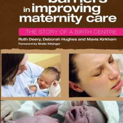 Tensions and Barriers in Improving Maternity Care: The Story of a Birth Centre