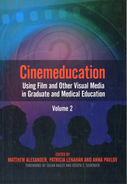 Cinemeducation: Using Film and Other Visual Media in Graduate and Medical Education