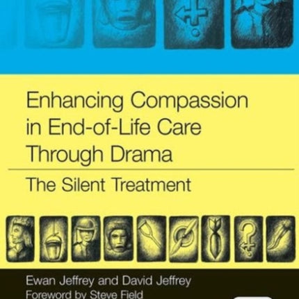 Enhancing Compassion in End-of-Life Care Through Drama: The Silent Treatment