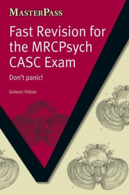 Fast Revision for the MRCPsych CASC Exam: Don't Panic!