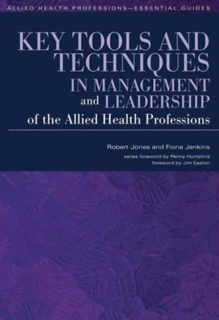 Key Tools and Techniques in Management and Leadership of the Allied Health Professions