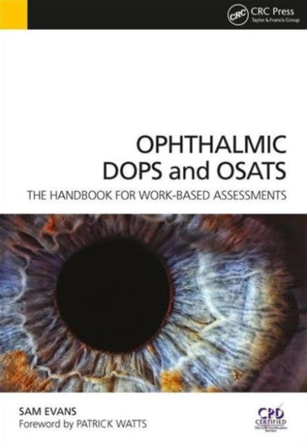 Ophthalmic DOPS and OSATS: The Handbook for Work-Based Assessments