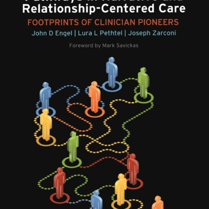 Developing Clinicians' Career Pathways in Narrative and Relationship-Centered Care: Footprints of Clinician Pioneers