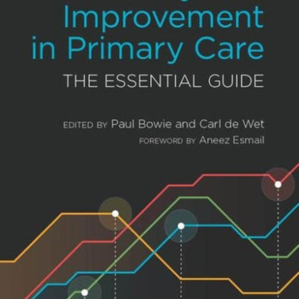 Safety and Improvement in Primary Care: The Essential Guide