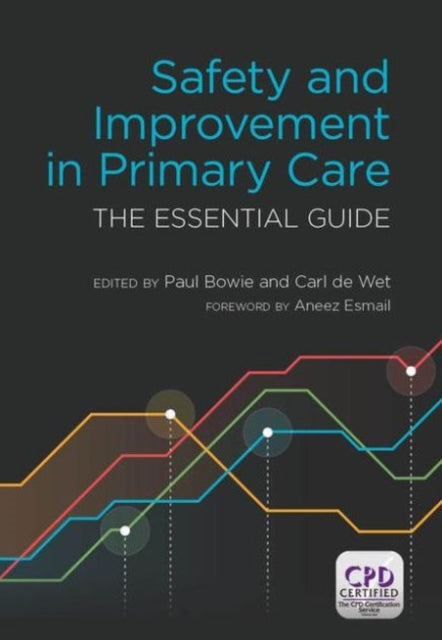 Safety and Improvement in Primary Care: The Essential Guide