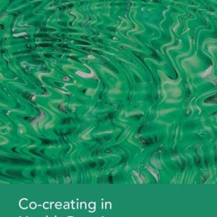 Co-Creating in Health Practice: The Integrated Practitioner