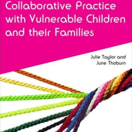 Collaborative Practice with Vulnerable Children and Their Families