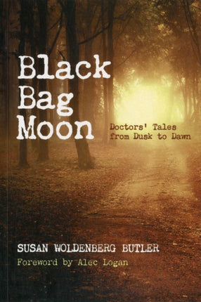 Black Bag Moon: Doctors' Tales from Dusk to Dawn