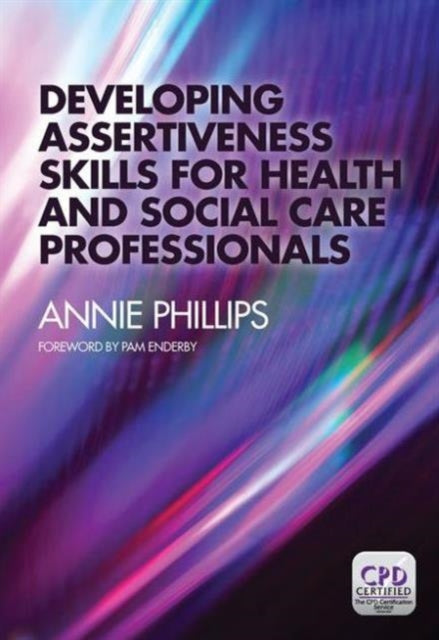 Developing Assertiveness Skills for Health and Social Care Professionals