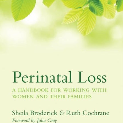 Perinatal Loss: A Handbook for Working with Women and Their Families