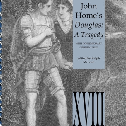 John Home's Douglas: A Tragedy - with Contemporary Commentaries