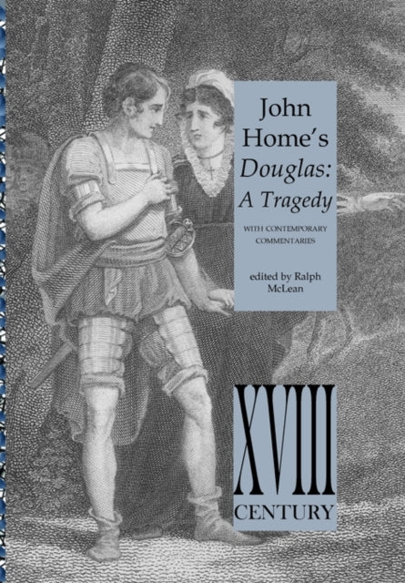 John Home's Douglas: A Tragedy - with Contemporary Commentaries