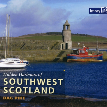 Hidden Harbours of Southwest Scotland