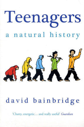 Teenagers: A Natural History