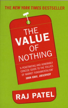 The Value Of Nothing: How to Reshape Market Society and Redefine Democracy