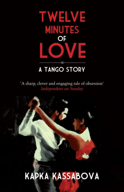 Twelve Minutes of Love: A Tango Story