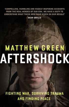 Aftershock: Fighting War, Surviving Trauma and Finding Peace