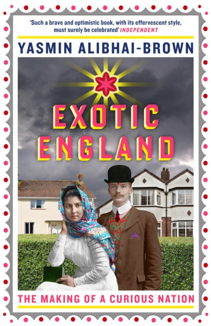 Exotic England: The Making of a Curious Nation