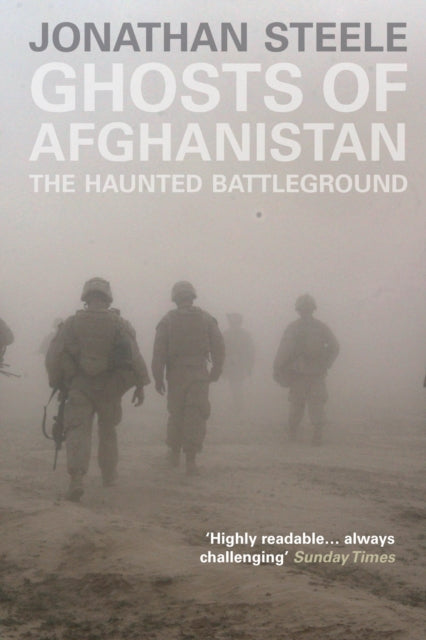 Ghosts of Afghanistan: The Haunted Battleground