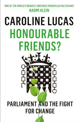 Honourable Friends?: Parliament and the Fight for Change