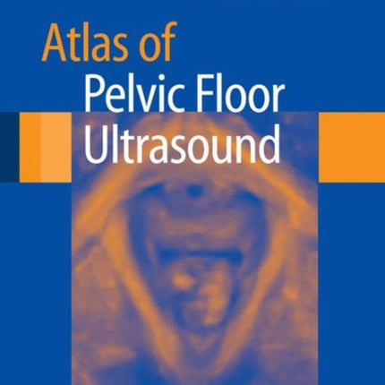 Atlas of Pelvic Floor Ultrasound