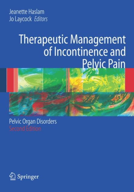 Therapeutic Management of Incontinence and Pelvic Pain: Pelvic Organ Disorders