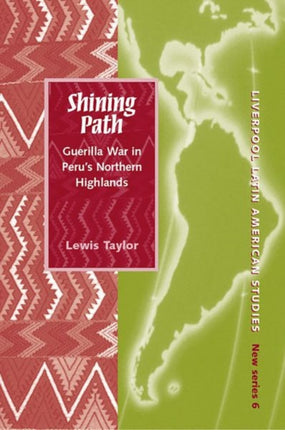 Shining Path: Guerrilla War in Peru’s Northern Highlands