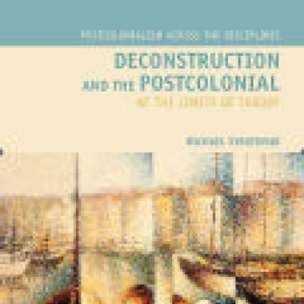 Deconstruction and the Postcolonial: At the