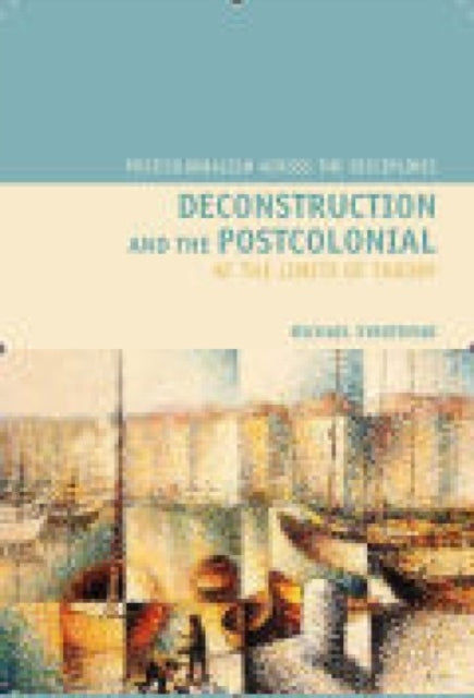 Deconstruction and the Postcolonial: At the