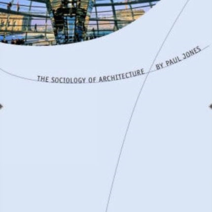 The Sociology of Architecture: Constructing Identities