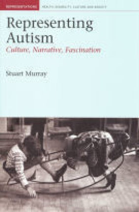 Representing Autism: Culture, Narrative,