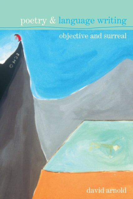 Poetry & Language Writing: Objective and Surreal