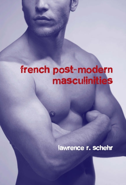 French Postmodern Masculinities: From