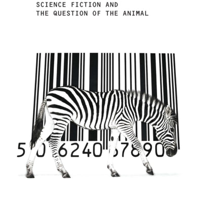Animal Alterity: Science Fiction and the Question