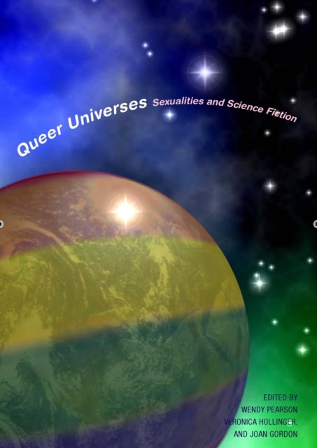 Queer Universes: Sexualities in Science Fiction
