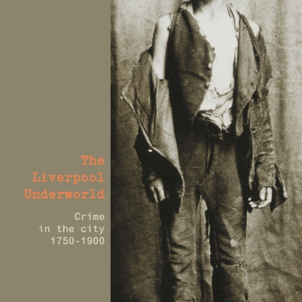 The Liverpool Underworld: Crime in the City,