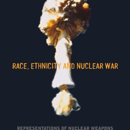 Race, Ethnicity and Nuclear War: Representations