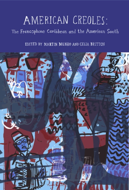 American Creoles: The Francophone Caribbean and