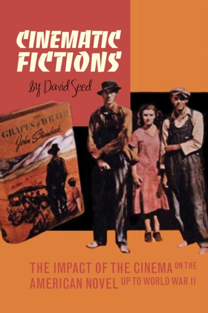 Cinematic Fictions: The Impact of the Cinema on