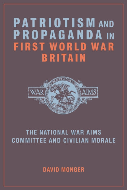Patriotism and Propaganda in First World War