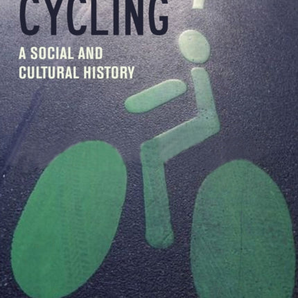 French Cycling: A Social and Cultural History