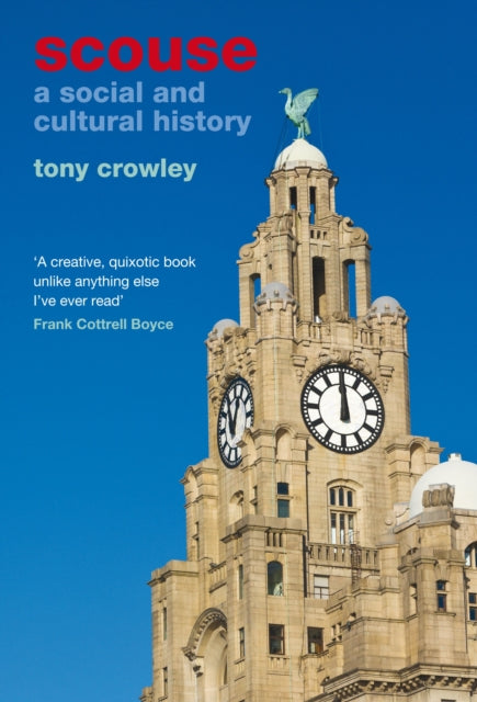 Scouse: A Social and Cultural History