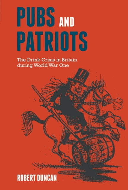 Pubs and Patriots: The Drink Crisis in Britain
