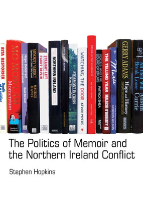 The Politics of Memoir and the Northern Ireland