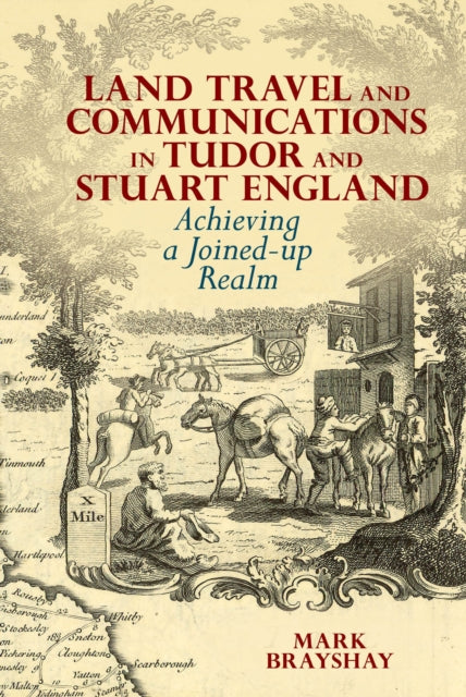 Land Travel and Communications in Tudor and