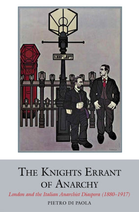 The Knights Errant of Anarchy: London and the